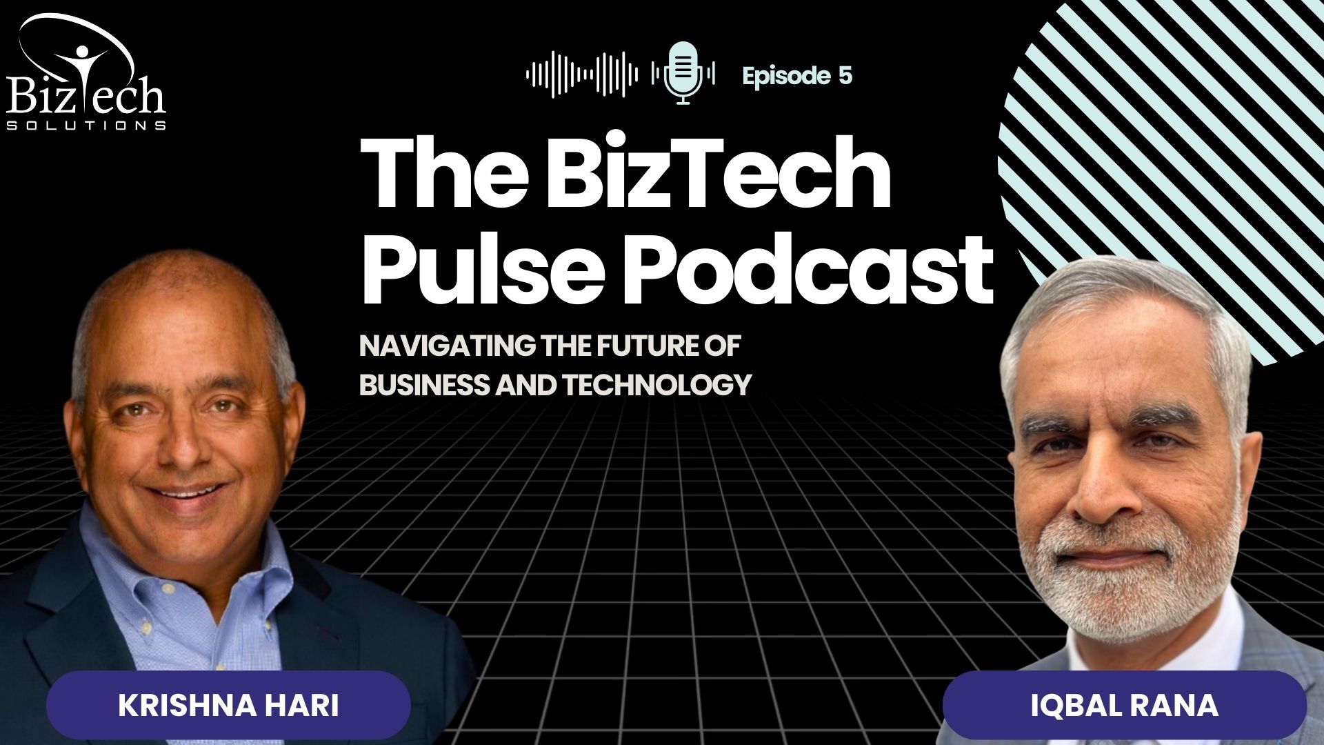 Podcast Thumbnail of BizTech Pulse Podcast - Episode 5 - Krishna Hari with Iqbal Rana